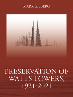 cover image of Preservation of Watts Towers, 1921-2021